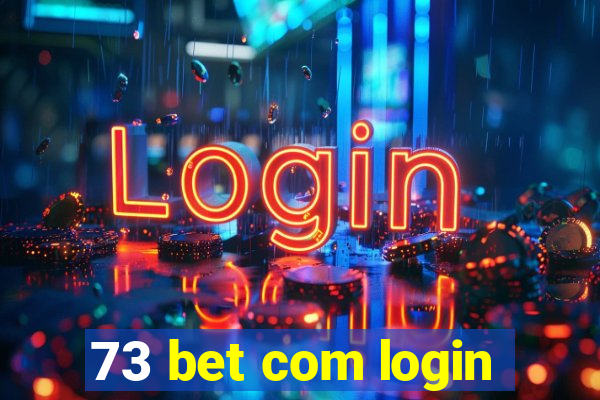 73 bet com login